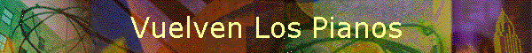 Vuelven Los Pianos